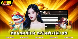dang-ky-ao88-mien-phi-tao-tai-khoan-chi-voi-4-buoc