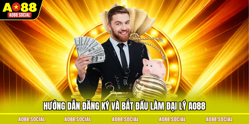 huong-dan-dang-ky-va-bat-dau-lam-dai-ly-ao88