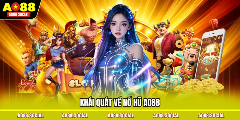 khai-quat-ve-no-hu-ao88