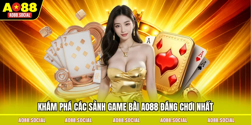 kham-pha-cac-sanh-game-bai-ao88-dang-choi-nhat