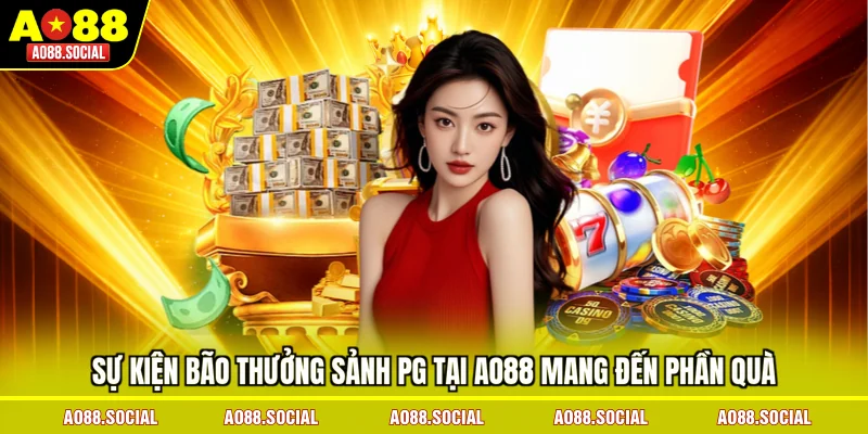 su-kien-bao-thuong-sanh-pg-tai-ao88-mang-den-phan-qua
