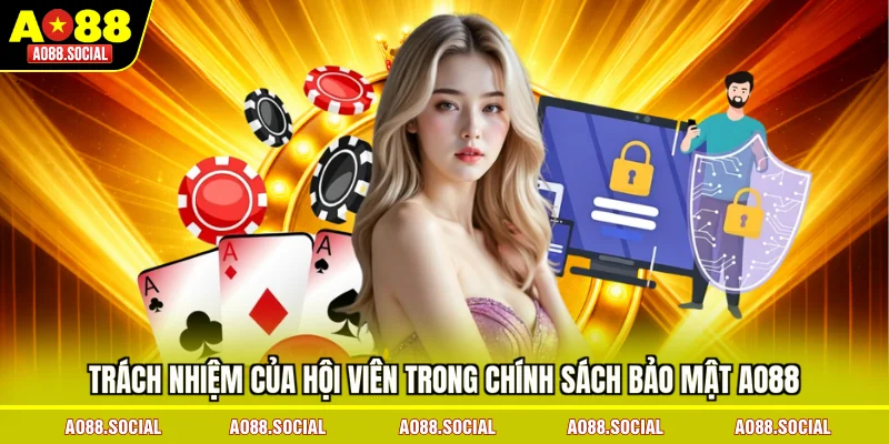 trach-nhiem-cua-hoi-vien-trong-chinh-sach-bao-mat-ao88