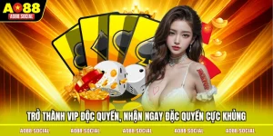 tro-thanh-vip-doc-quyen-nhan-ngay-dac-quyen-cuc-khung